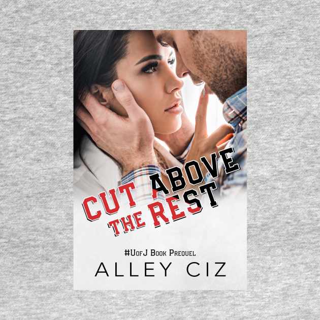 Cut Above The Rest by Alley Ciz